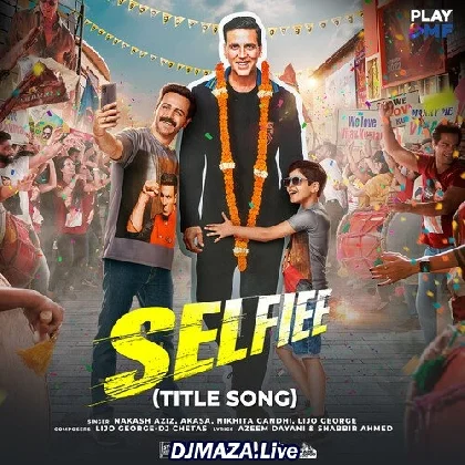 Selfiee - Title Track