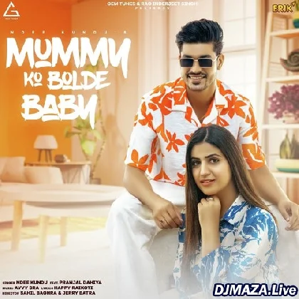 Mummy Ko Bolde Baby - Ndee Kundu