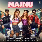 Majnu - Sukriti Kakar