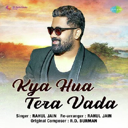 Kya Hua Tera Vada - Rahul Jain