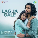 Lag Ja Gale Lag Ja Gale Siddharth Slathia