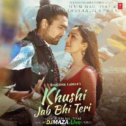 Khushi Jab Bhi Teri - Jubin Nautiyal
