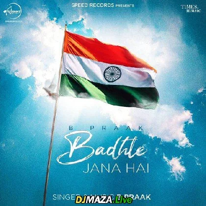 Badhte Jana Hai - B Praak