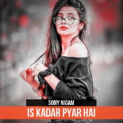 Is Kadar Pyar Hai