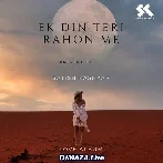 Ek Din Teri Rahon Me - Satish Kashyap