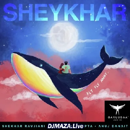 Fly Fly Away - Shekhar Ravjiani