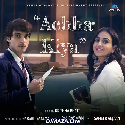Achha Kiya - Raj Barman