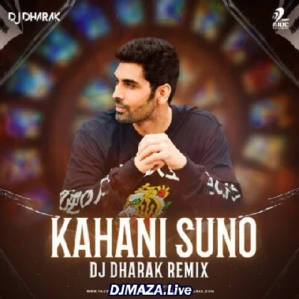 Kahani Suno Remix - DJ Dharak