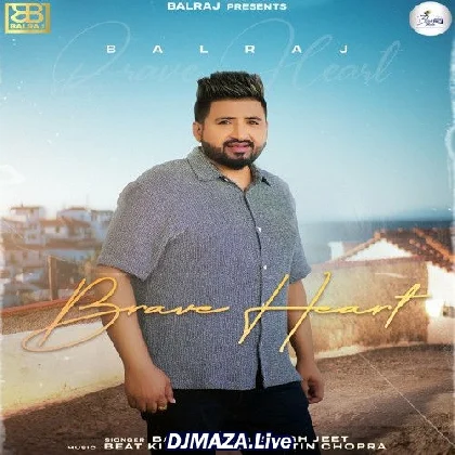 Brave Heart - Balraj