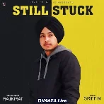 Still Stuck - Rajkirat