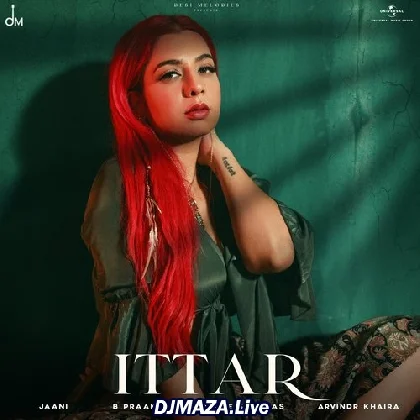 Ittar - Jasmine Sandlas