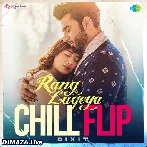 Rang Lageya Chill Flip
