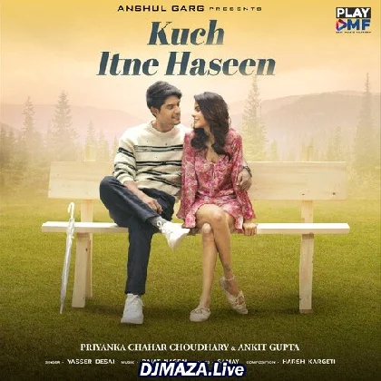 Kuch Itne Haseen - Yasser Desai
