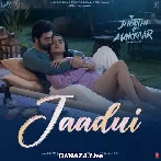 Jaadui - Tu Jhoothi Main Makkar