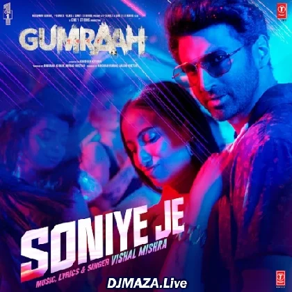 Soniye Je - Gumraah