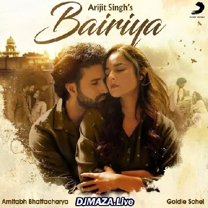 Bairiya - Arijit Singh