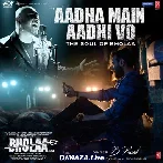 Aadha Main Aadhi Vo - Bholaa