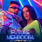 Future Mehbooba - Akull