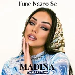 Tune Nazro Se - Madina