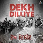 Dekh Dilliye - Jass Bajwa