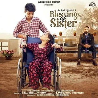 Blessings Of Sister - Gagan Kokri