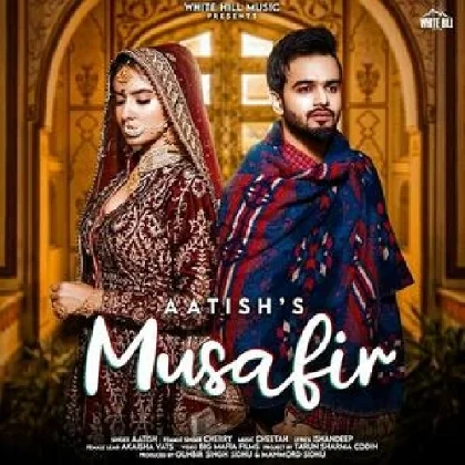Musafir - Aatish