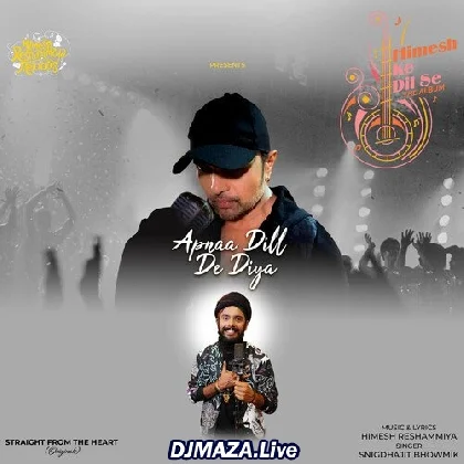 Apna Dil De Diya - Snigdhajit Bhowmik