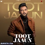 Toot Jaaun - Anmol Daniel