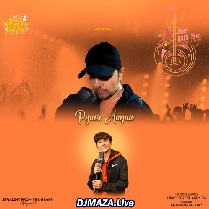 Pyaar Aaya - Mohammad Faiz