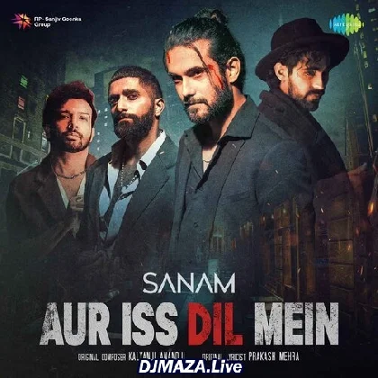 Aur Iss Dil Mein - Sanam