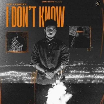 I Dont Know - Guri Lahoria