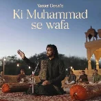 Ki Muhammad Se Wafa