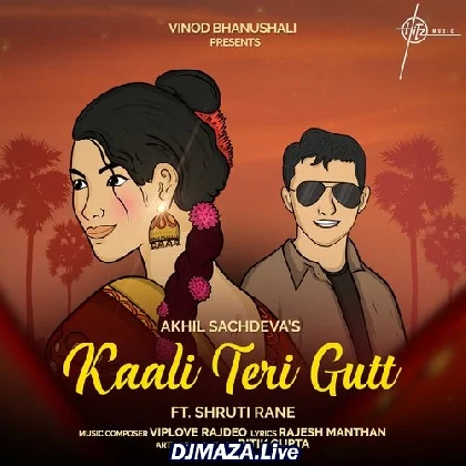 Kaali Teri Gutt - Akhil Sachdeva