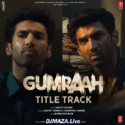 Gumraah Title Track