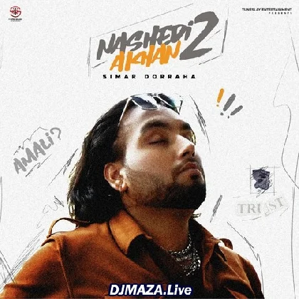 Nashedi Akhan 2 - Simar Dorraha