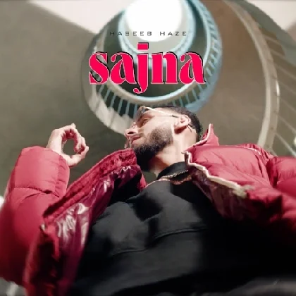 Sajna - Haseeb Haze