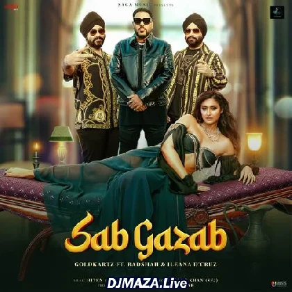 Sab Gazab - Badshah