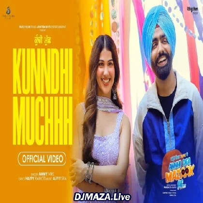 Kundi Muchh - Ammy Virk