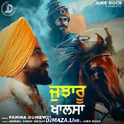 Jujharu Khalsa - Pamma Dumewal