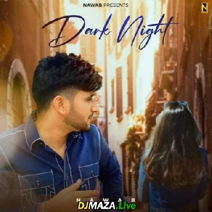 Dark Night - Nawab
