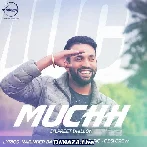 Muchh - Dilpreet Dhillon