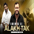 Shunya Se Alakh Tak - Prateekk Sahaaii
