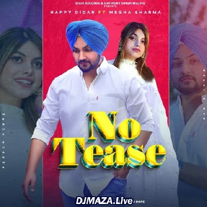 No Tease - Happy Didar