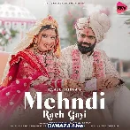 Mehndi Rach Gayi - Rahul Vaidya
