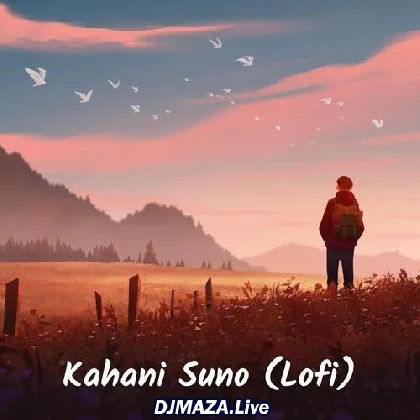 Kahani Suno Lofi
