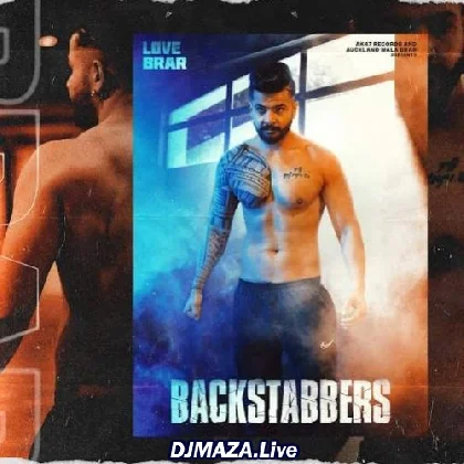 Backstabbers - Love Brar