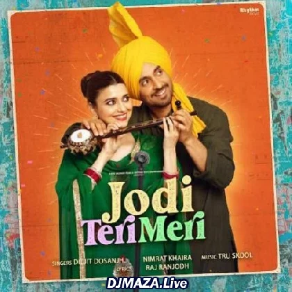Jodi Teri Meri - Diljit Dosanjh