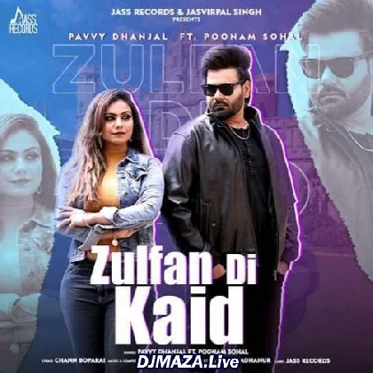 Zulfan Di Kaid - Pavvy Dhanjal
