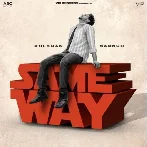Same Way - Kulshan Sandhu