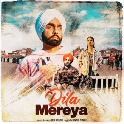Dila Mereya - Bir Singh